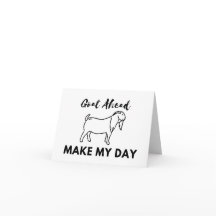 Goat Humour: Go(at) Ahead, Make My Day BLANK 