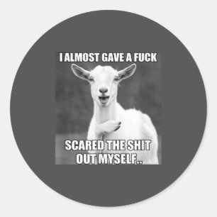 Goat I Almost Gave A For Funny Farm Animal Meme  Classic Round Sticker
