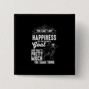 Goat Lover You Cant Buy Happiness 2 Inch Square Button