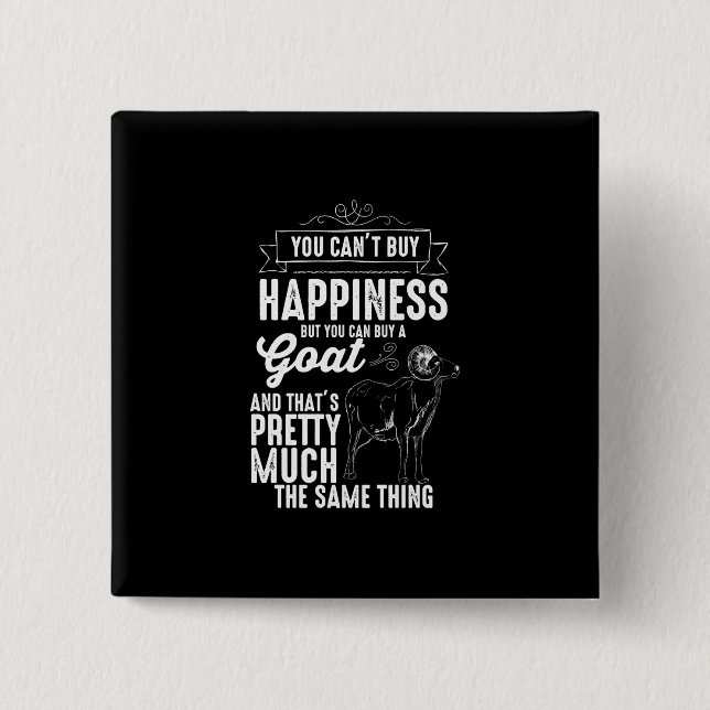 Goat Lover You Cant Buy Happiness 2 Inch Square Button (Front)