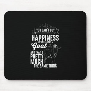 Goat Lover You Cant Buy Happiness Mouse Pad
