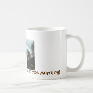 Goat to have my coffee in the morning Mug