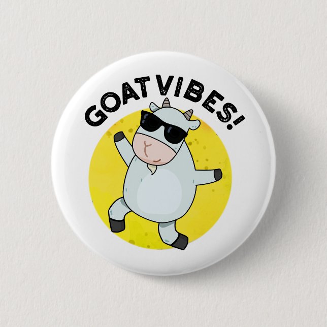 Goat Vibes Funny Animal Pun 2 Inch Round Button (Front)