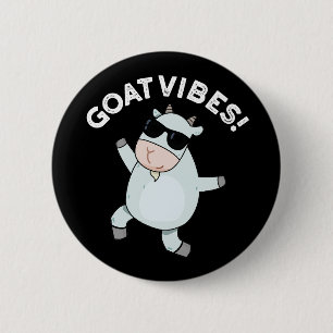 Goat Vibes Funny Good Vibes Animal Pun Dark BG 2 Inch Round Button