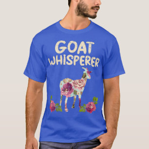 Goat Whisperer Flower Funny Farming Farm Animal T-Shirt