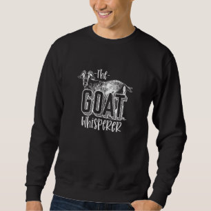 Goat Whisperer Fun Vintage Pet Goat Farmer 4h Ide Sweatshirt