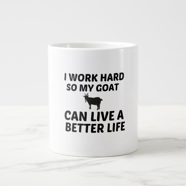 GOAT WORK BETTER LIFE LARGE COFFEE MUG (Front)