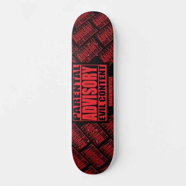 Goatamentise Parental Advisory Evil Content Skateboard (Front)