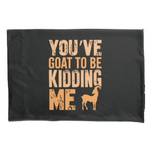 Goatlife Pillowcase