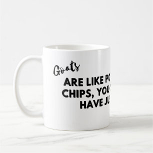 Goats Are Like Potato Chips Mug – Funny Goat Lover