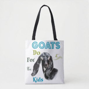 GOATS   Do it for the Kids GetYerGoat™ Tote Bag
