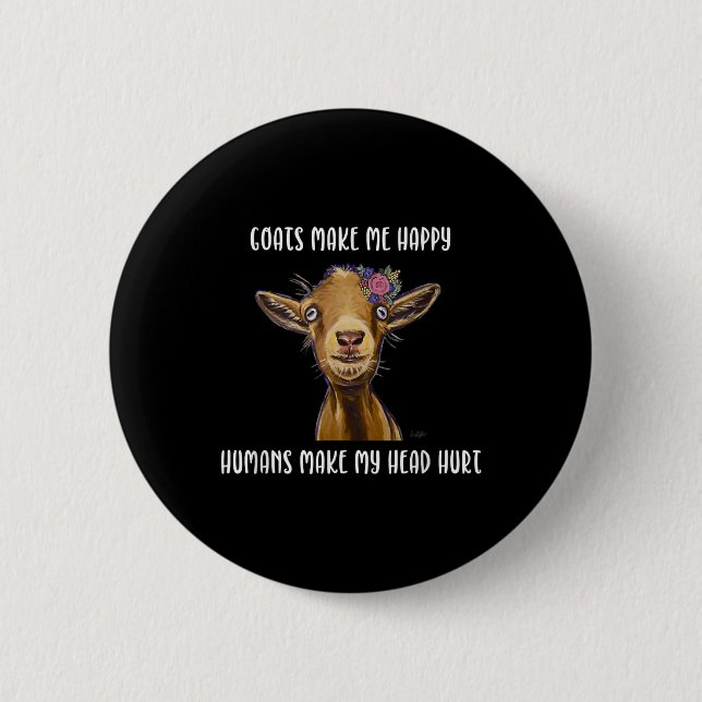 Goats Make Me Happy Goat Lover 2 Inch Round Button (Front)