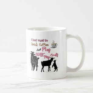 GOATS   Want to Drink Coffee & Play with Goats Mug