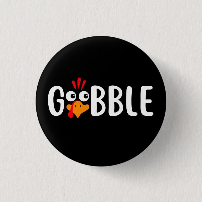Gobble 1 Inch Round Button (Front)