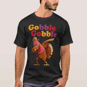 Gobble Funny Thanksgiving Day Apparel For Men Wome T-Shirt