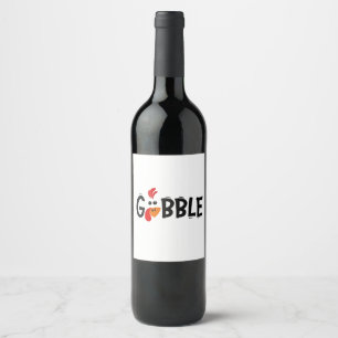 Gobble Funny Thanksgiving Turkey Feast Wine Label