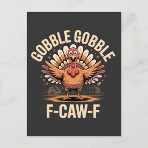 Gobble Gobble F-Caw-F Turkey Funny Thanksgiving Holiday Postcard