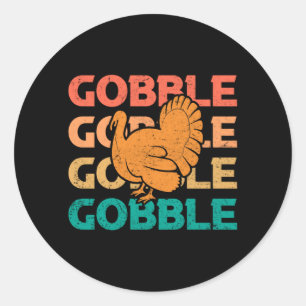Gobble Gobble Funny Retro Thanksgiving Turkey Gift Classic Round Sticker