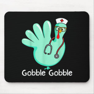Gobble Gobble Funny Turkey Glove Thanksgiving Nurs Mouse Pad