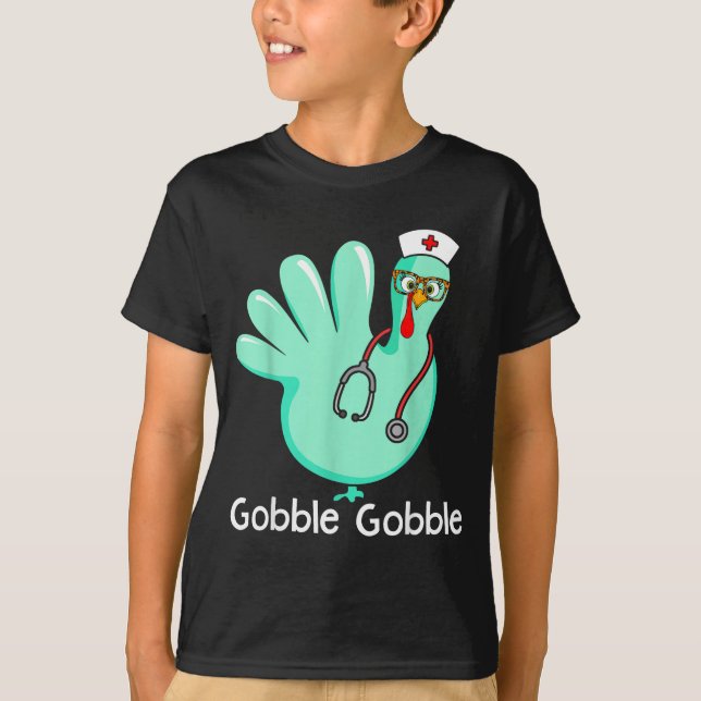 Gobble Gobble Funny Turkey Glove Thanksgiving Nurs T-Shirt (Front)