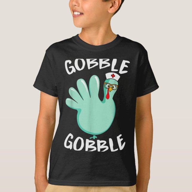 Gobble Gobble Funny Turkey Glove Thanksgiving Nurs T-Shirt (Front)