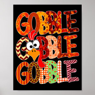 Gobble Gobble Funny Turkey Thanksgiving Women Girl Poster
