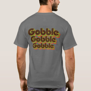 Gobble Gobble Gobble Vintage Retro Thanksgiving T-Shirt
