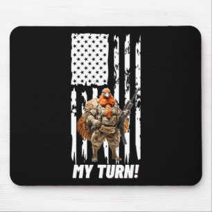 Gobble Gobble My Turn Funny Usa Flag  Mouse Pad