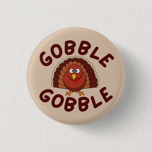 Gobble Gobble Thanksgiving  1 Inch Round Button (Front)