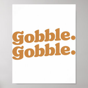 Gobble Gobble Thanksgiving Turkey Run Turkey Day  Poster