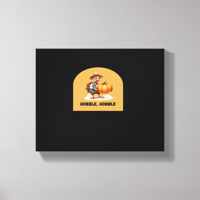 Gobble, Gobble Thanksgiving Turkey with Pumpkin Cl Canvas Print (Front)