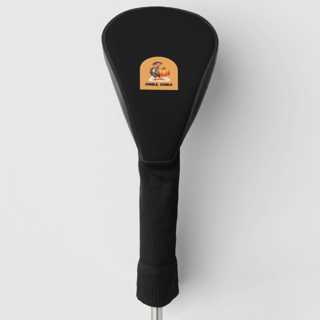 Gobble, Gobble Thanksgiving Turkey with Pumpkin Cl Golf Head Cover (Front)