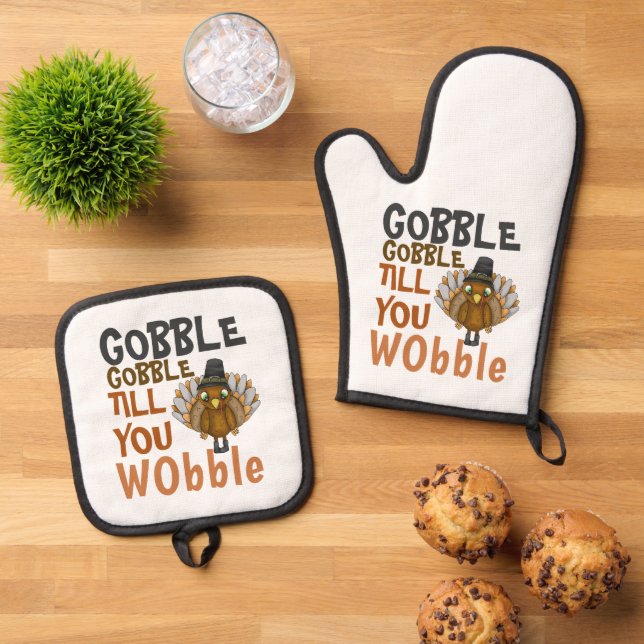 Gobble Gobble Till You Wobble Custom Thanksgiving Oven Mitt & Pot Holder Set (Top Down)