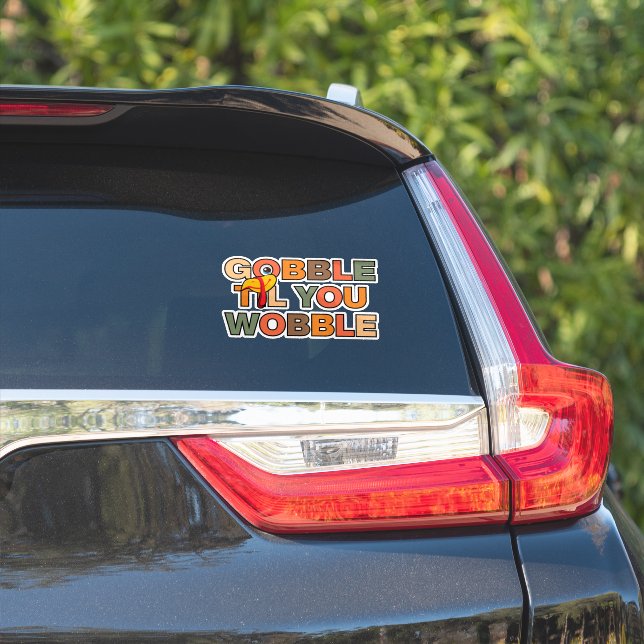 Gobble Gobble Till You Wobble Funny Thanksgiving (Car Side)
