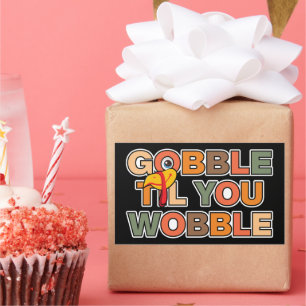 Gobble Gobble Till You Wobble Funny Thanksgiving Sticker