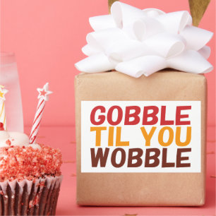 Gobble Gobble Till You Wobble Funny Thanksgiving Sticker