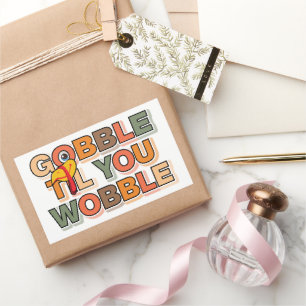 Gobble Gobble Till You Wobble Funny Thanksgiving Sticker