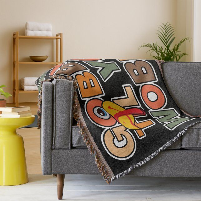Gobble Gobble Till You Wobble Funny Thanksgiving Throw Blanket (Creator Uploaded)