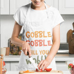 Gobble Gobble Till You Wobble | Thanksgiving  Apron<br><div class="desc">Gobble Gobble Till You Wobble | Thanksgiving</div>