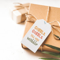 Gobble Gobble Till You Wobble | Thanksgiving