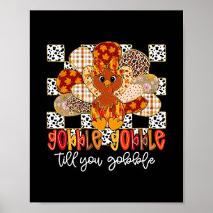 Gobble Gobble Till You Wobble Turkey Thanksgiving  Poster
