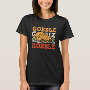 Gobble Gobble Turkey Thanksgiving Day Family Match T-Shirt