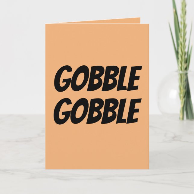 GOBBLE GOBBLE UNTIL YOU WOBBLE THANKSGIVING CARDS (Front)