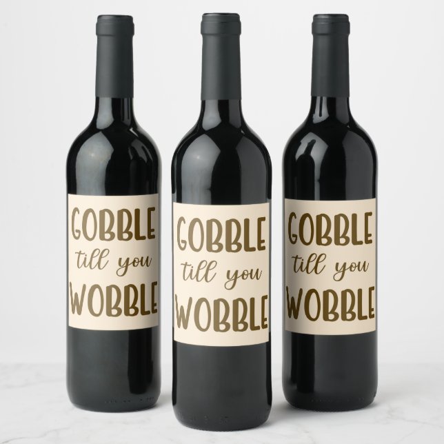 Gobble Jusqu'À Vous Wobble Vin Étiquette (Bouteilles)