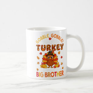 Gobble Little Turkey Is Going To Be Big Brother Th Coffee Mug