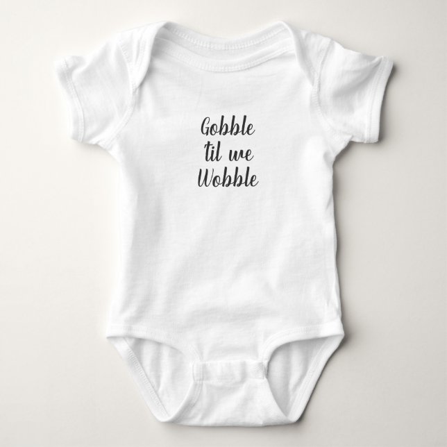 Gobble Til We Wobble Autumn Baby Bodysuit (Front)