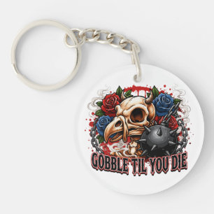 Gobble Til You Die Skeleton Bird Design Keychain