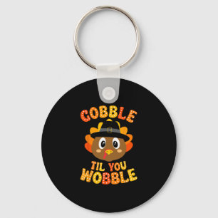 Gobble Til You Wobble Cute Turkey Thanksgiving Kid Keychain