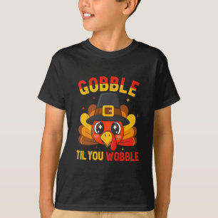 Gobble Til You Wobble Cute Turkey Thanksgiving Kid T-Shirt