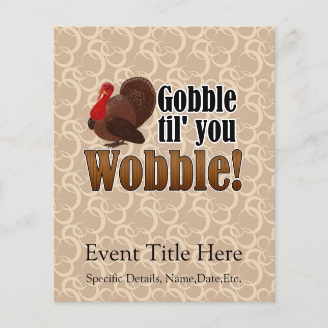 Gobble til you Wobble Funny Thanksgiving Dinner Flyer (Front)